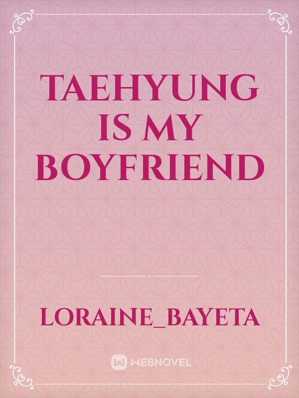 taehyung is my boyfriend Book