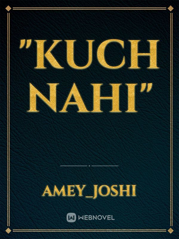 "Kuch nahi"