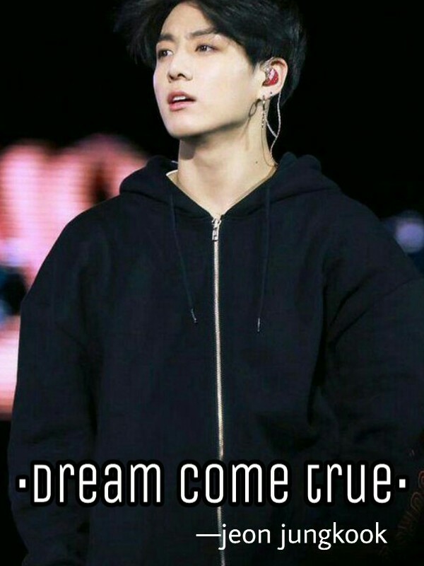 [bts jungkook]
dream come TRUE