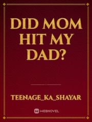 Did mom hit my dad? Book