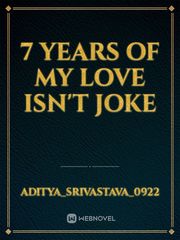 7 years of my love isn't joke Book