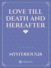 Love till Death and Hereafter❤ Book