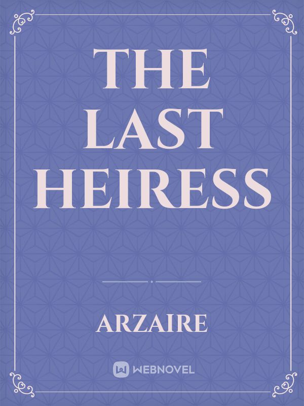 The Last Heiress Book