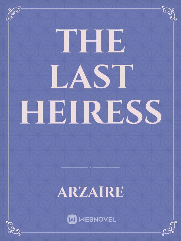 The Last Heiress