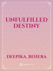 unfulfilled destiny Book