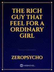 The rich guy that feel for a ordinary girl Book