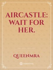 Aircastle: wait for her. Book