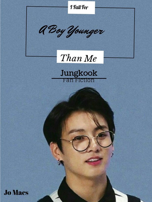 I fall for a boy younger than me •Jeon Jungkook• (BTS)