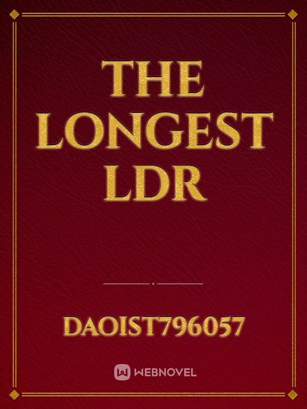 the Longest LDR
