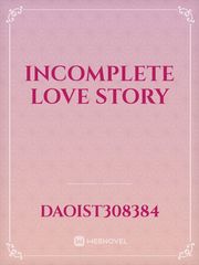 Incomplete Love Story Book