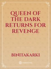 Queen of The Dark Returns For Revenge Book