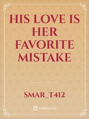 His Love is her Favorite Mistake Book