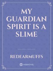 My Guardian Spirit is a Slime Book