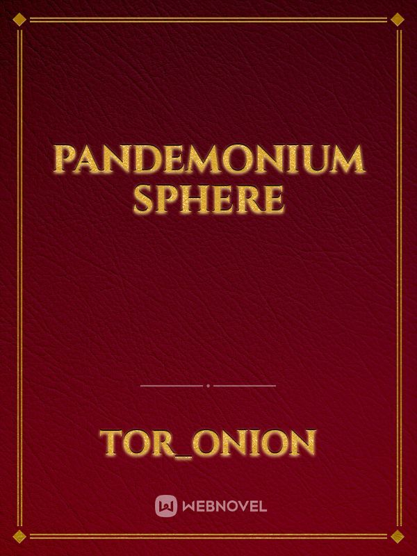 Pandemonium Sphere