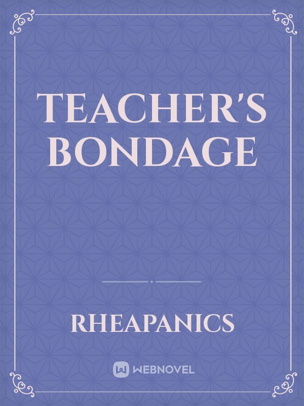 Teacher's Bondage