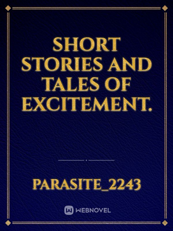 Short Stories and Tales of Excitement.