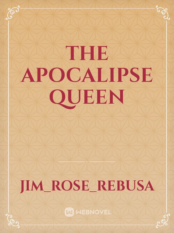 THE APOCALIPSE QUEEN
