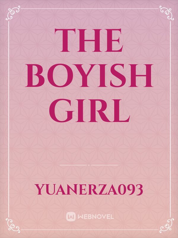 The Boyish girl