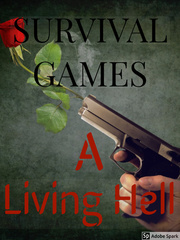 Survival Games : A Living Hell Book