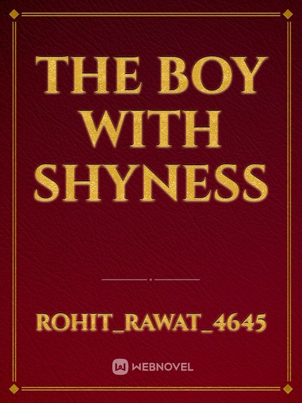 the boy with shyness