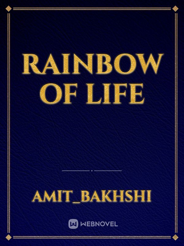 Rainbow of life