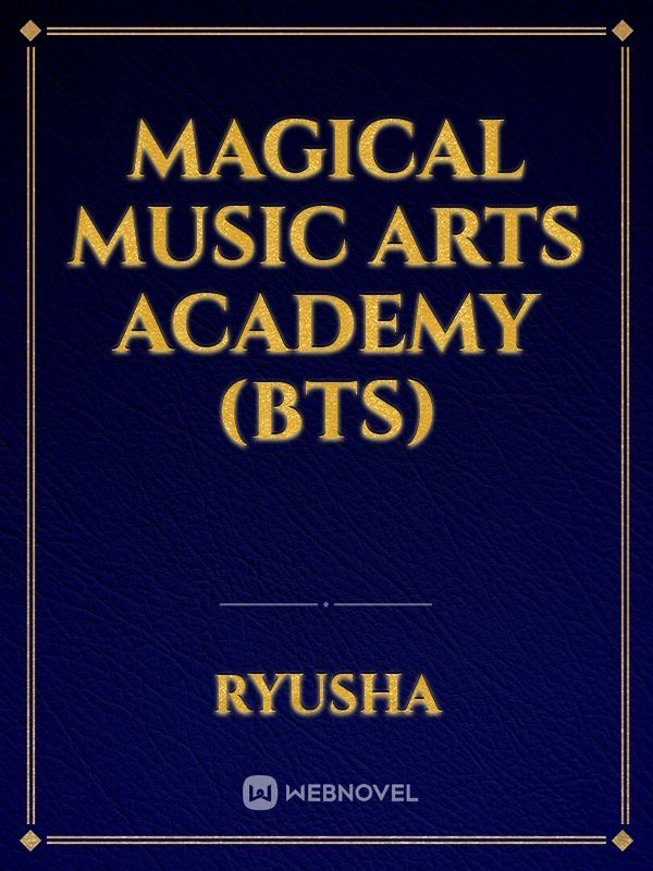 MAGICAL MUSIC ARTS ACADEMY (BTS)
