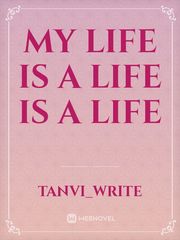 My life is a life is a life Book