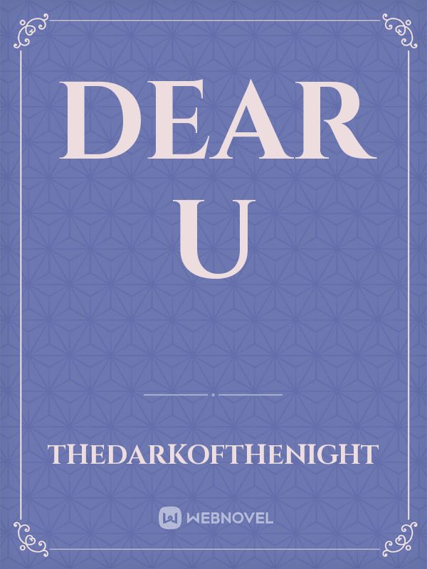 Dear U