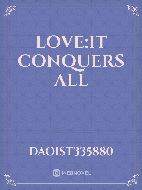 LOVE:it conquers all Book