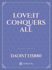 LOVE:it conquers all Book