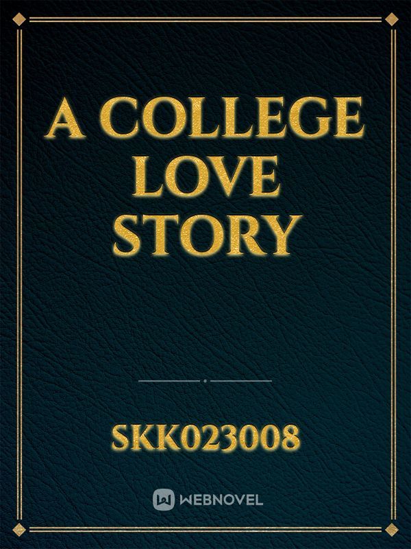 A College Love Story