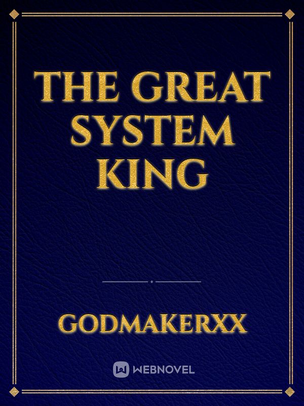 The great System KIng
