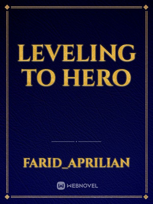 Leveling To Hero