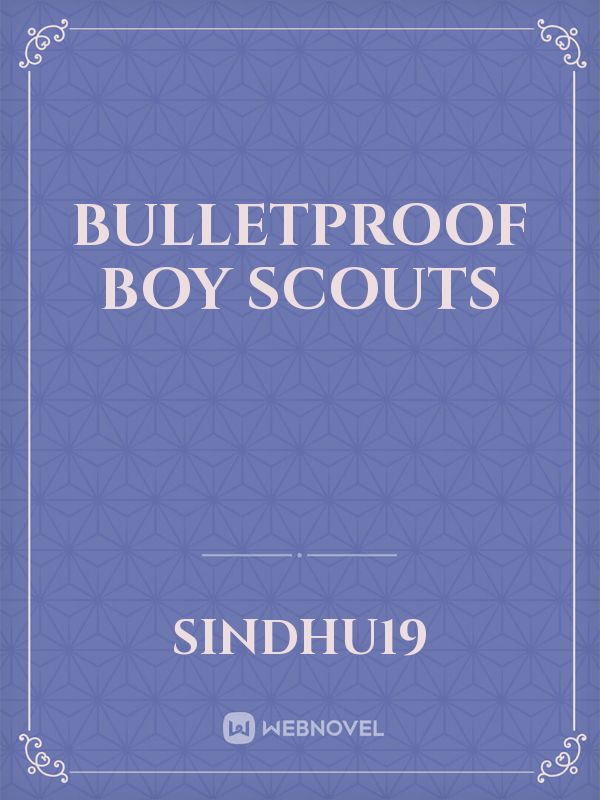 bulletproof boy Scouts
