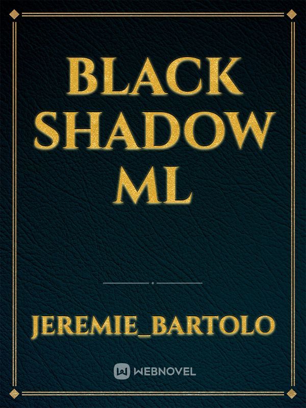BLACK SHADOW ML Book