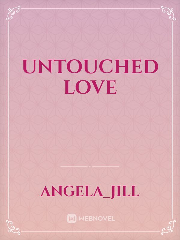 untouched love