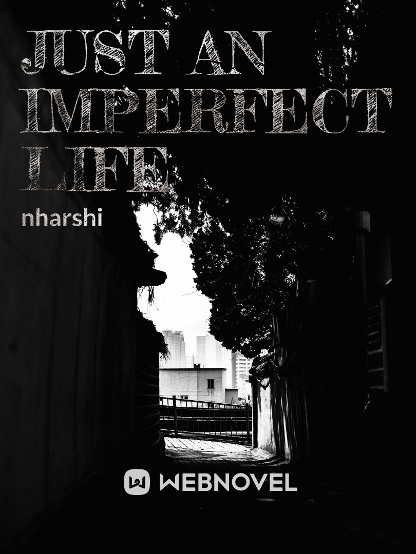 Just an imperfect life