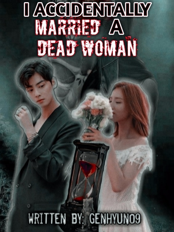 I Accidentally Married A Dead Woman( Tagalog)
