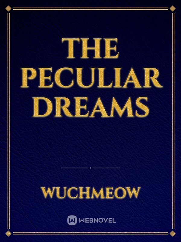 The Peculiar Dreams