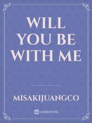 will you be with me Book