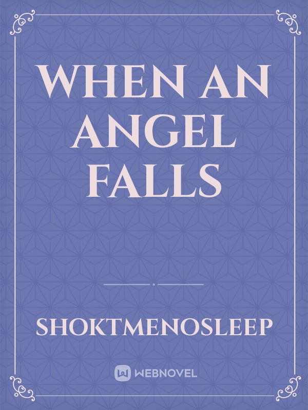 When An Angel Falls