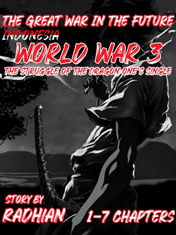 The Great War In The Future: World War 3 The Struggle Of The Dragon One's Single | Bahasa Indonesia Book