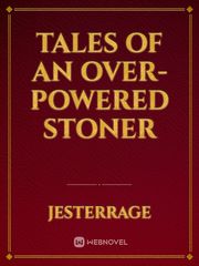 Tales of an Over-Powered Stoner Book