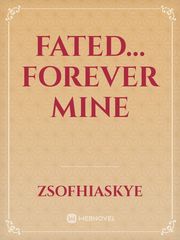 Fated... Forever Mine Book