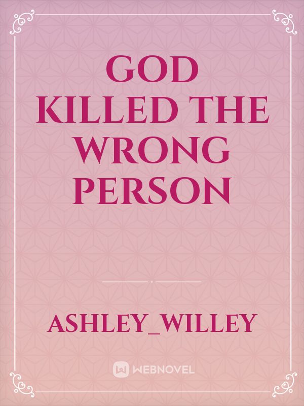 God Killed The Wrong Person