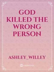 God Killed The Wrong Person Book