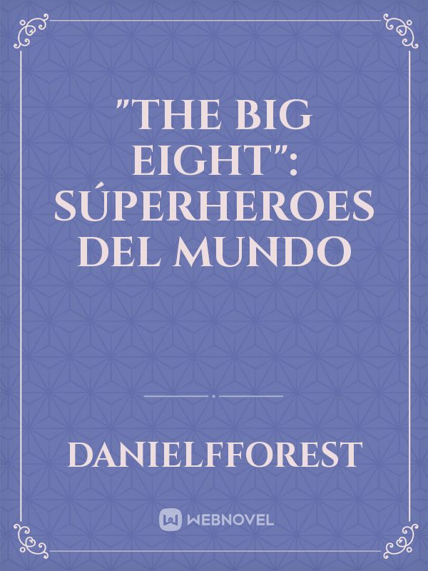 "The Big Eight": Súperheroes del Mundo