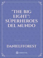 "The Big Eight": Súperheroes del Mundo Book