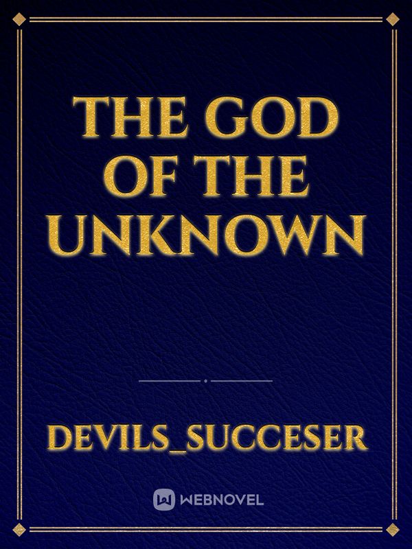 the god of the unknown