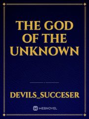 the god of the unknown Book